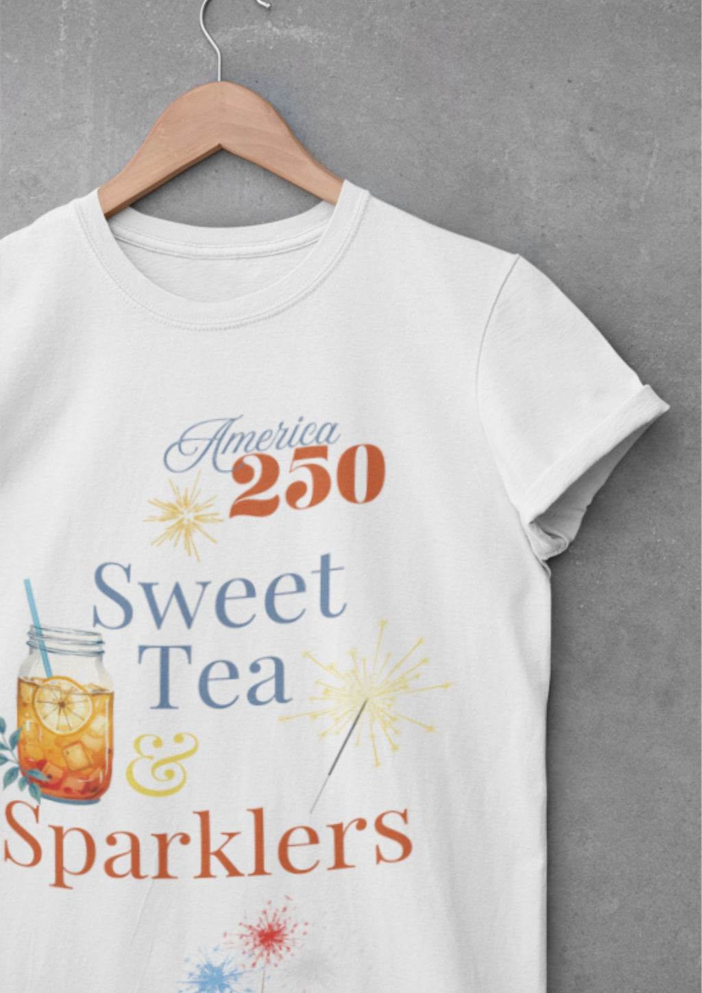 America 250 Sweet Tea & Sparklers Fourth of July Shirt Unisex t-shirt
